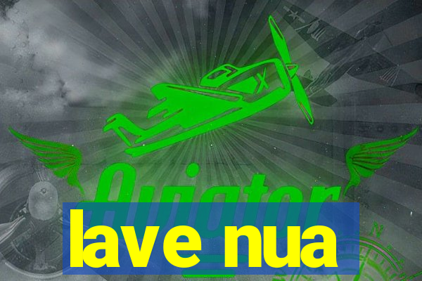 lave nua